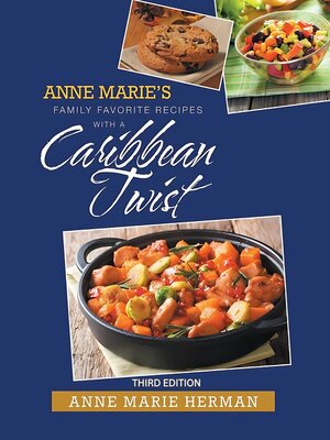 cover image of Anne Marie's Family Favorite Recipes With a Caribbean Twist